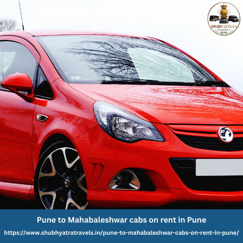 Pune to Mahabaleshwar cabs on rent in Pune